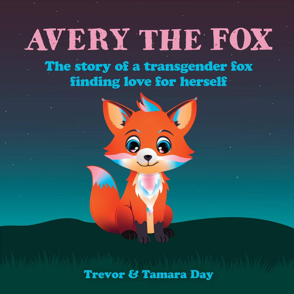 Avery the Fox: The Story of a Transgender Fox Finding Love for Herself